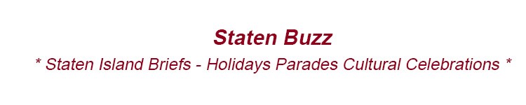 Staten Island News Briefs Holidays Parades Ethnic Feasts Cultural Celebrations SI NYC