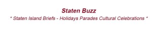 Staten Island News Briefs Holidays Parades Ethnic Feasts Cultural Celebrations SI NYC