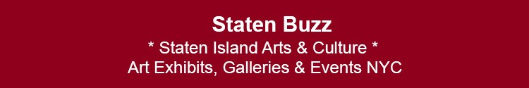 staten island arts exhibits art galleries art events si nyc staten island arts & culture nyc