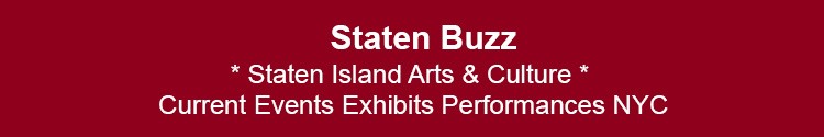 staten island arts culture music theater dance performing arts exhibits museums arts si nyc staten island arts scene nyc