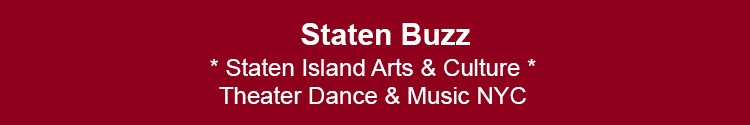 staten island theater dance music events si nyc staten island arts & culture scene nyc
